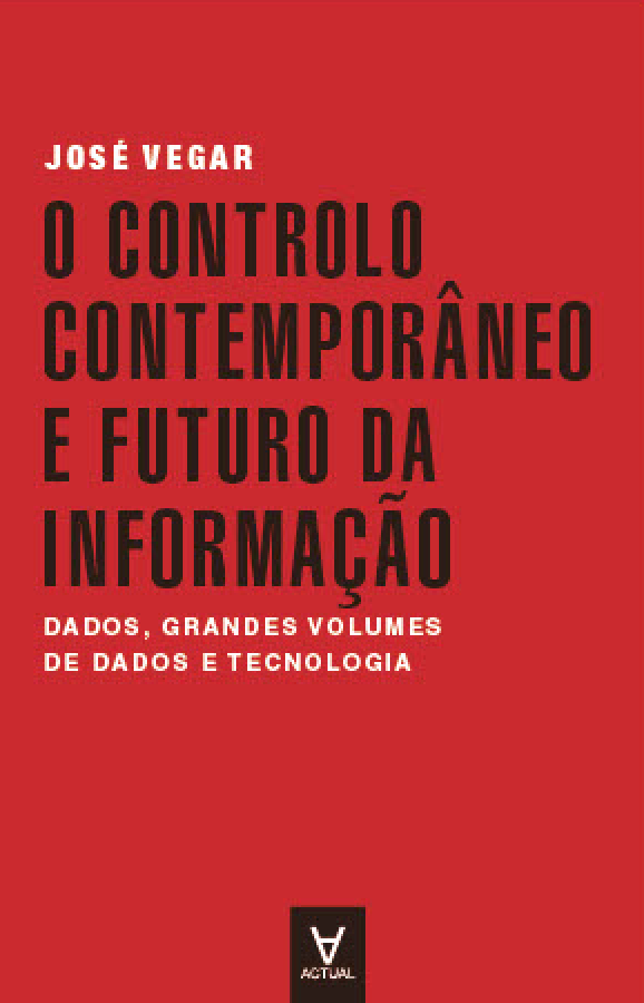 José Vegar_O Controlo Contemporâneo e Futuro da Informação