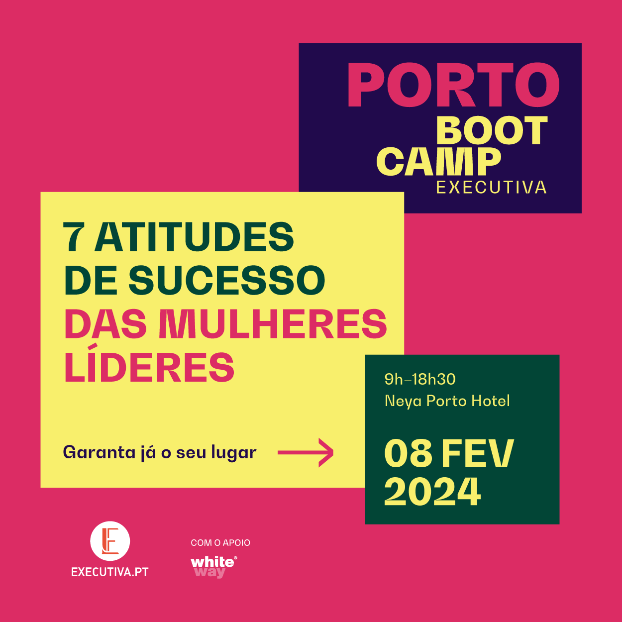 Bootcamp Executiva Porto: 7 attitudes do sucesso das mulheres líderes
